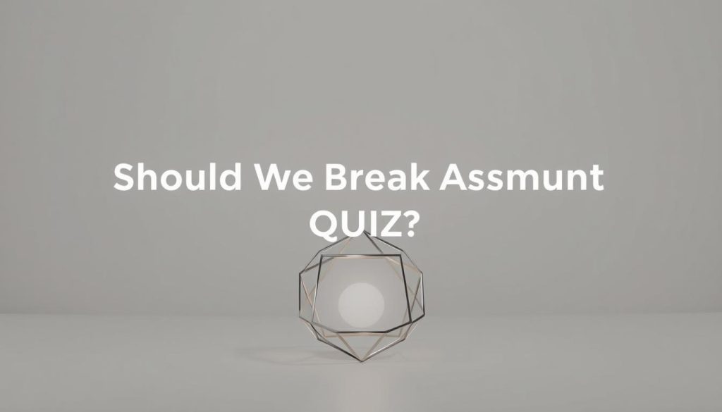 Relationships/Should We Break Up Quiz